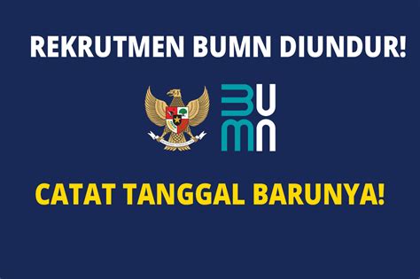 Rekrutmen Bersama BUMN 2023 Diundur Catat Tanggal Dibukanya