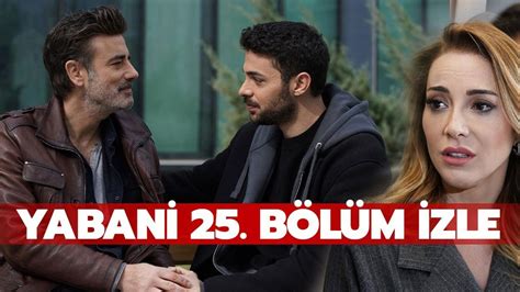 Now Tv FOX Yabani son bölüm izle FULL HD Yabani 25 bölüm izle tek