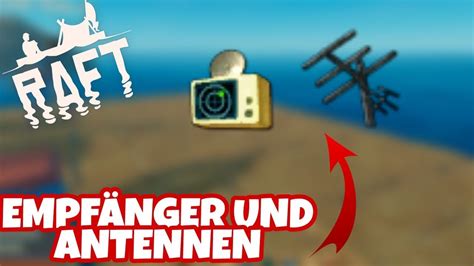 Antennen Und Empfänger Richtig In Raft Bauen ★ Tutorial Youtube