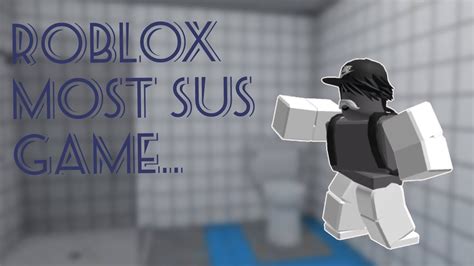 Roblox Most Sus Game YouTube