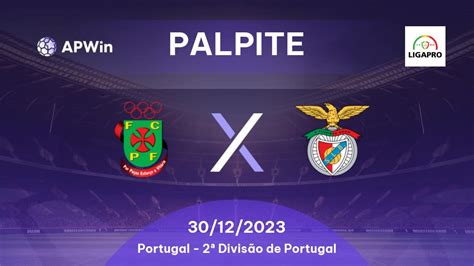 Palpite Paços de Ferreira x Benfica II 30 12 2023 2ª Divisão de