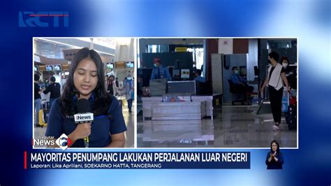 Jelang Libur Tahun Baru Penumpang Di Bandara Soetta Terpantau Padat