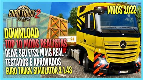 TOP 10 MODS REALISTAS 2022 PARA EURO TRUCK SIMULATOR 2 1 43 YouTube