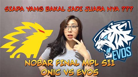 NOBAR FINAL MPL S11 ONIC VS EVOS Mpls11 Weownthis YouTube