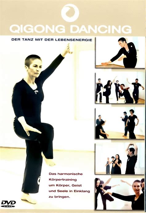 Qigong Dancing Der Tanz Mit Der Lebensenergie Dvd Blu Ray K Uhd