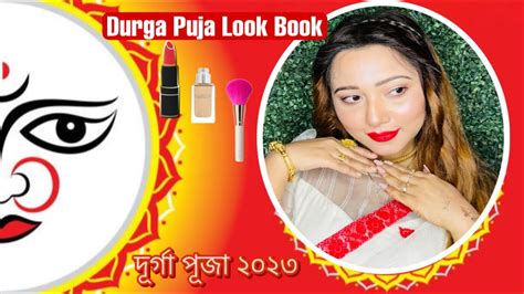 Durga Pujas Look Book Self Makeupwith Saree Bengali Saaj Durga