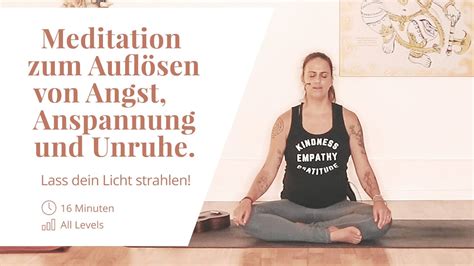 Meditation Zum Aufl Sen Von Angst Anspannung Und Unruhe Lass Dein