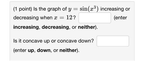 Solved 1 Point Is The Graph Of Ysinx3 Increasing Or