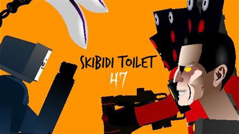 Skibidi Toilet 47 In Stick Nodes Youtube