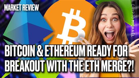 Bitcoin Ethereum Ready For Breakout With The ETH Merge YouTube