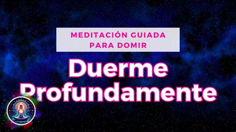 Duerme Profundamente Meditaci N Guiada Efectiva Para Un Sue O Profundo