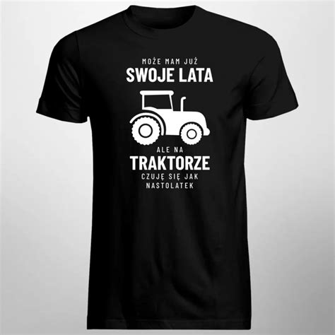 Może mam już swoje lata ale na traktorze się jak nastolatek męska