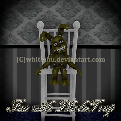 Fnaf 4 Fun With Plushtrap By White Hu On Deviantart