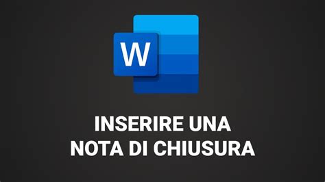 Come Inserire Una Nota Di Chiusura Su Word Note A Fine Documento