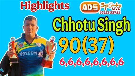 Chhotu Singh 90(37) well Knock highlights watch and share - YouTube