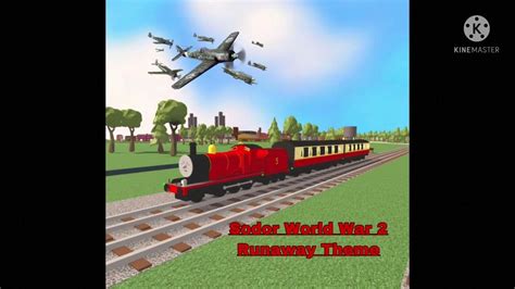 Sodor World War 2 Official Runaway Theme Youtube