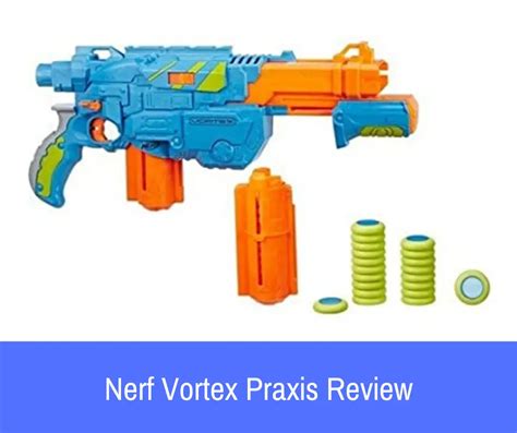 Nerf Vortex Praxis Review | Dart Dudes