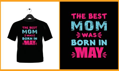 The Best Mom Was Born In May Typography Vector T Shirt Design