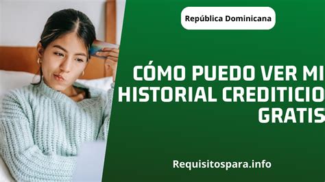 Cómo puedo ver mi historial crediticio gratis en República Dominicana