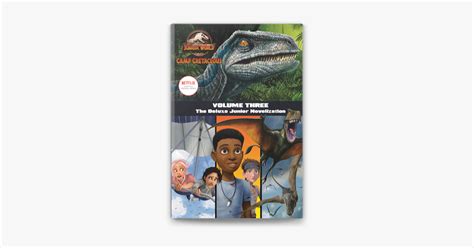 Camp Cretaceous Volume Three The Deluxe Junior Novelization