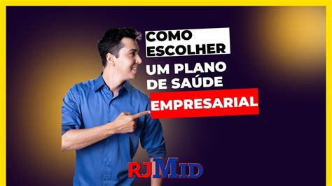 Como Escolher Um Plano De Sa De Empresarial