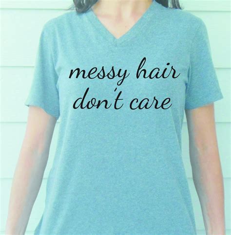 Messy Hair Dont Care T Shirt