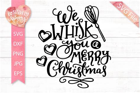 We Whisk You A Merry Christmas Svg Christmas Baking Svg 352239