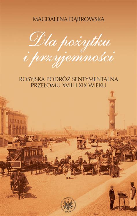 Stara Szuflada Dla pożytku i przyjemności Rosyjska podróż