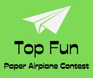 Top Fun - Paper Airplane Contest [11/12/23]