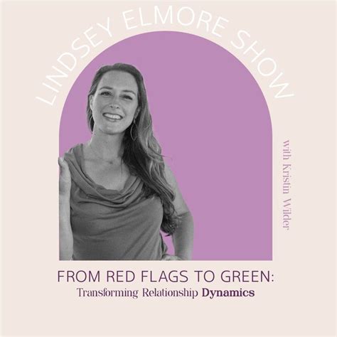 From Red Flags To Green Transforming Relationship Dynamics Kristin