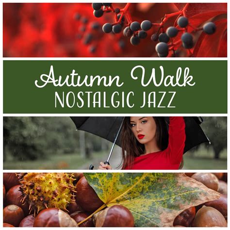 Autumn Walk – Nostalgic Jazz: Piano Music, Reflection Mood, Slow Instrumental Ambient, Music for ...