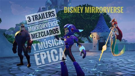 Disney Mirrorverse Mix Trailer Los 3 Trailers Oficiales Unidos En