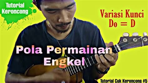 Tutorial Cuk Keroncong 5 Pola Variasi Cuk Keroncong Chord Do D