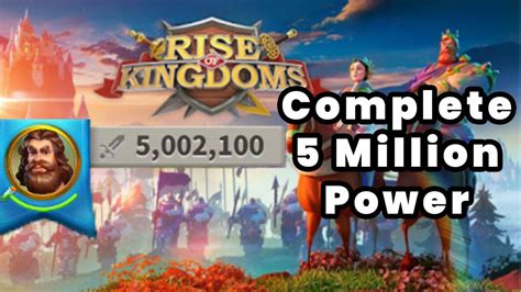 Rise Of Kingdoms Reached 5 Million Power YouTube