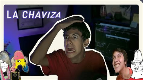 La Chaviza Youtube