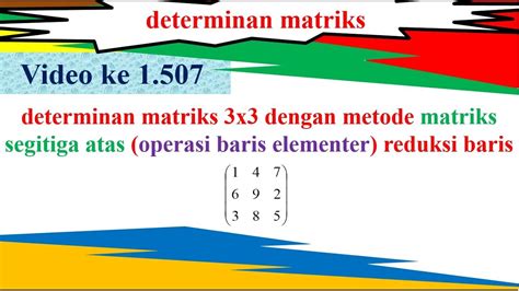 Determinan Matriks X Dengan Metode Segitiga Atas Operasi Baris