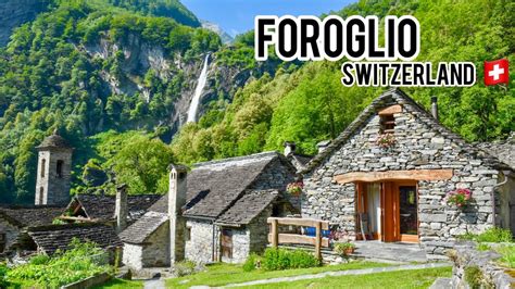 Foroglio Switzerland A Breathtaking Ancient Village Of Swiss K