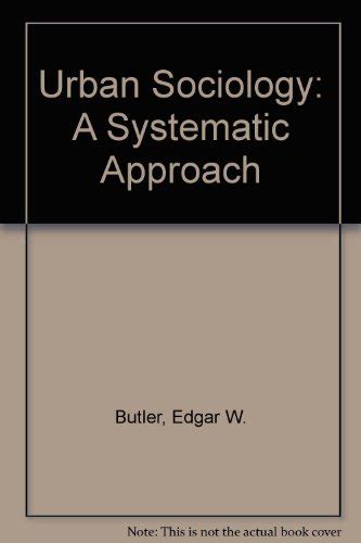 Urban Sociology A Systematic Approach