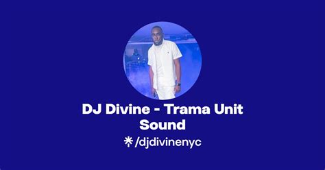 Dj Divine Trama Unit Sound Instagram Linktree