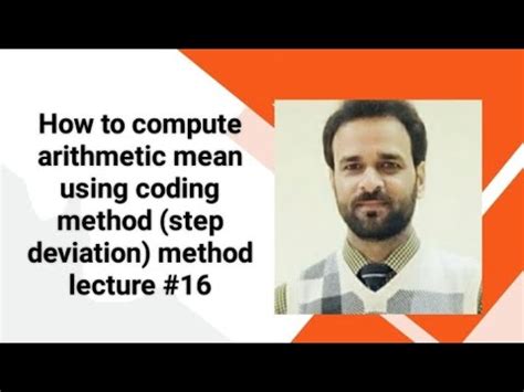 How To Compute Arithmetic Mean Using Coding Method Step Deviation