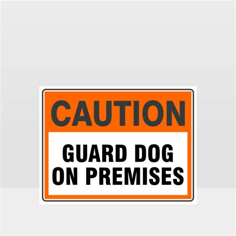 Caution Guard Dog On Premises Sign Caution Signs Hazard Signs Nz