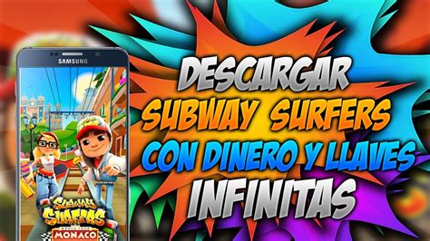 Descarga Subway Surfers Mod Dinero Y Llaves Infinitas