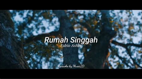 Rumah Singgah Fabio Asher Karaoke Female Key Youtube