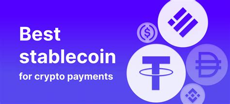 Best Stablecoins For Crypto Payments In