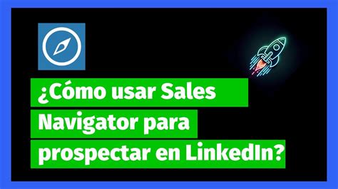 Domina Sales Navigator Para Prospectar En Linkedin Tutorial