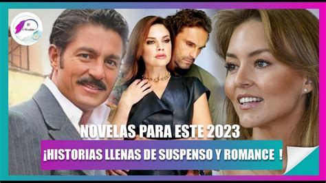 Novelas Que Llegaran A Tu Pantalla Este Youtube