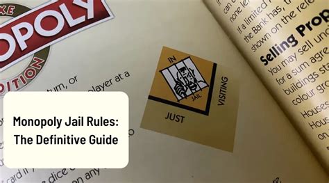 Monopoly Jail Rules: The Definitive Guide