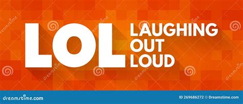 Lol Laughing Out Loud Is An Initialism For Laughing Out Loud And A