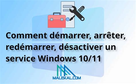 Comment D Marrer Arr Ter Red Marrer D Sactiver Un Service Windows