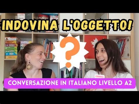 Conversazione Naturale In Italiano Giocando Real Italian